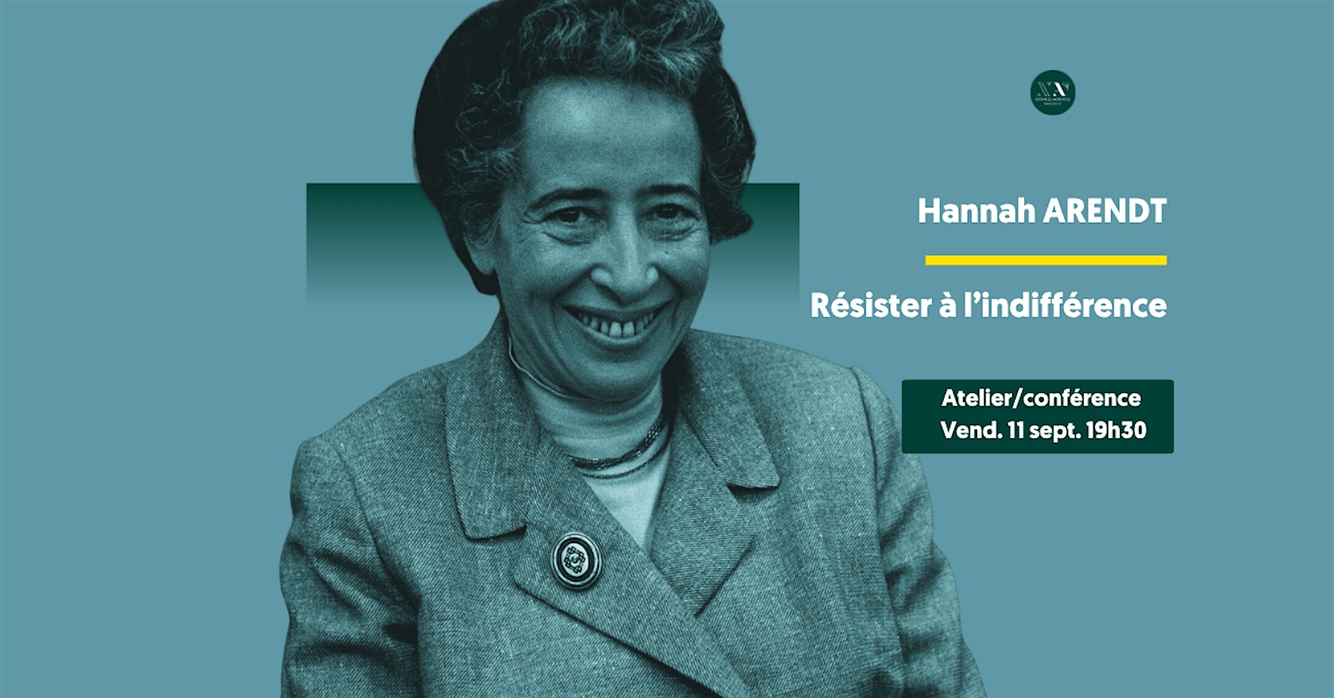 Atelier/Conférence : Hannah Arendt, résister à l'indifférence