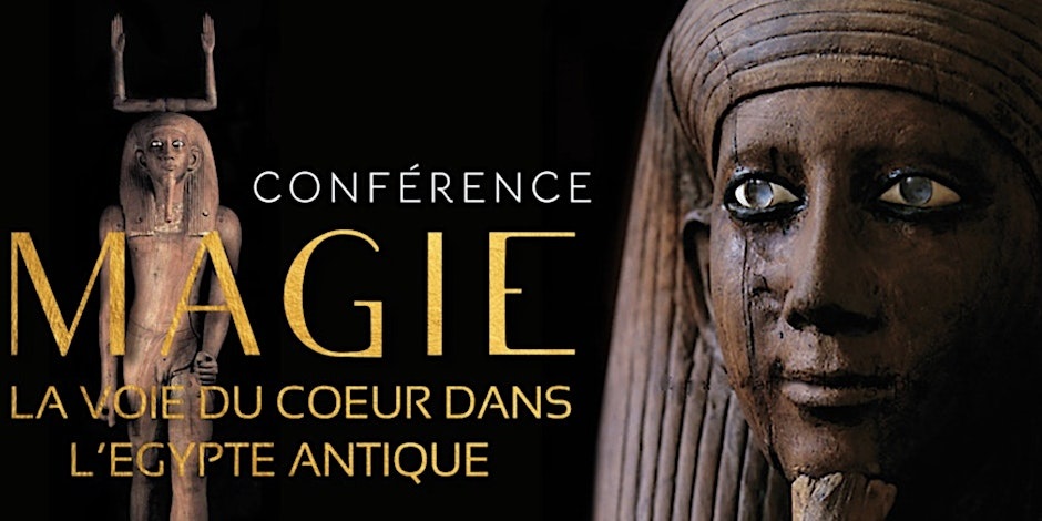 Conférence : Magie, la voie du cœur en Egypte antique