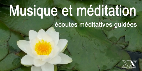 Musique et méditation : écoutes méditatives guidées