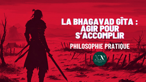 La Baghavad Gita : agir pour s’accomplir