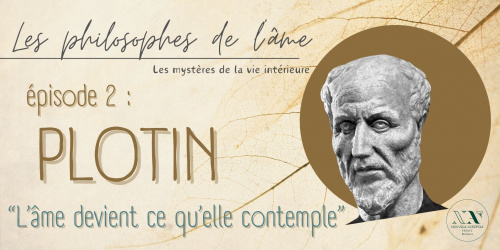 Plotin / Les philosophes de l'âme et les mystères de la vie intérieure