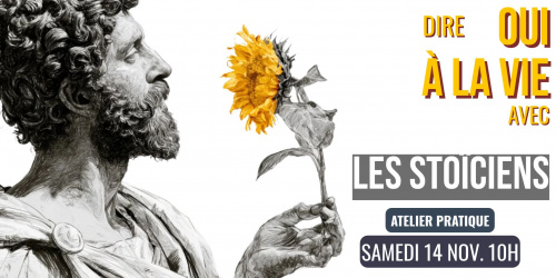 Atelier pratique - Dire OUI à la vie avec les stoïciens